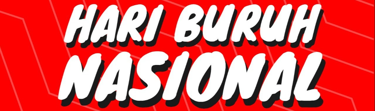 Selamat Hari Buruh Nasional 1 Mei 2025