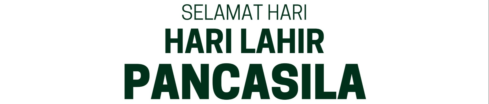 Selamat Hari Lahir Pancasila 1 Juni 2025