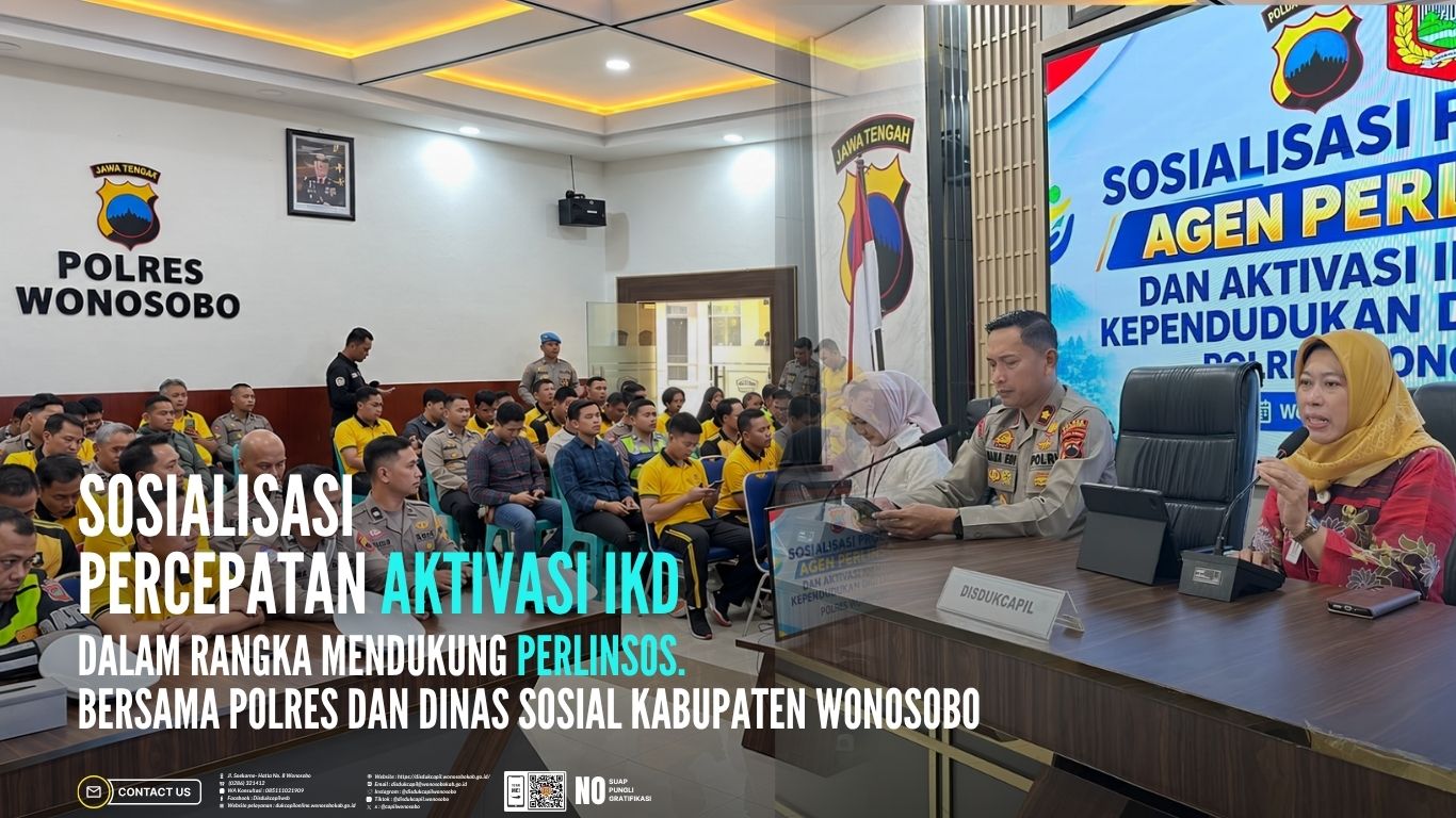 Percepat Aktivasi IKD, Disdukcapil Wonosobo Gencarkan Sosialisasi Bersama Polres dan Dinas Sosial